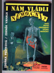 I nám vládli nemocní? - Naši první prezidenti očima medicíny - náhled