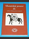 Skautské prameny 15 - Skautská praxe II. (Odkaz přírodních národů) - náhled