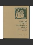 Vlastní texty Františka Bílka a dobová kritika 1896–1941 [František Bílek] - náhled