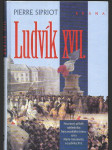 Ludvík XVII - neznámý příběh následníka francouzského trůnu, syna Marie Antoinetty a Ludvíka XVI - náhled