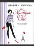 Madame Chic aneb co všechno jsem se naučila v Paříži - náhled