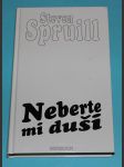 Neberte mi duši - Spruill - náhled