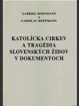 Katolícka cirkev a tragédia slovenských židov v dokumentoch - náhled