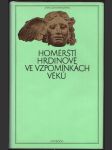 Homérští hrdinové ve vzpomínkách věků - náhled