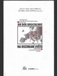 An der Bruchlinie - Österreich und die Tschechoslowakei nach 1945 / Na rozhraní světů - Rakousko a Československo po 1945 - náhled