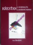 Křesťan a normalita - křesťan a duševní nemoc - burdová ilona - náhled