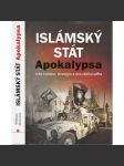 Islámský stát – Apokalypsa: Jeho historie, strategie a vize zániku světa - náhled