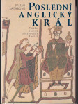 Poslední anglický král - příběh z rané středověké Anglie - náhled