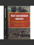 Muži speciálních operací - Americké síly speciálních operací od roku 1945 do 90. let 20. století [Speciální jednotky - armáda USA] - náhled