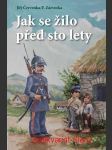 Jak se žilo před sto lety Napsal Jiří Červenka/František Zázvorka  - náhled
