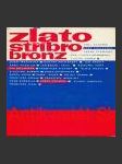 Zlato, stříbro, bronz  - náhled