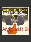 Mrtví milovat nemohou  - náhled