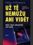 Už tě nemůžu ani vidět - proč ženy opouštějí své muže - náhled