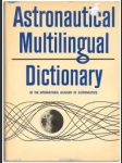 Astronautical multilingual dictionary - náhled