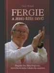 Fergie a jeho říše divů - biografie sira Alexe Fergusona, největšího britského fotbalového manažera - náhled