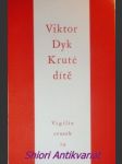 Kruté dítě - dyk viktor - náhled