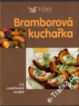 Bramborová kuchařka, 222 osvědčených receptů, Reader´s Digest Výběr, 2008 - náhled