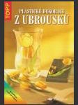 Plastické dekorace z ubrousků - TOPP ant. - náhled