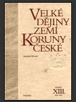 Velké dějiny zemí Koruny české XIII. ant. - náhled