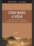 Star Wars a věda: Vědecká fakta na pozadí Síly, cestování ve vesmíru a mnohem více (The Science of Star Wars - The Scientific Facts behind the Force, Space Travel and More) - náhled