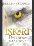 Iskari - Uvězněná královna (Iskari - The Caged Queen) - náhled