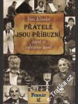 Přátelé jsou příbuzní, které si vybíráme sami - náhled