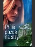 Příliš pozdě na slzy ant. (Bad Girls ) - náhled