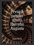 Prvních patnáct životů Harryho Augusta (The First Fifteen Lives of Harry August) - náhled