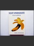 Velvet Underground, Pod slupkou - náhled