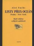 Listy přes oceán Praha - New York (Malé dějiny velkých událostí) - náhled