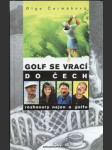 Golf se vrací do Čech (Rozhovory nejen o golfu) - náhled