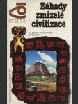 Záhady zmizelé civilizace / Čtení o ... - náhled