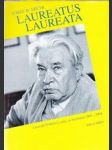 Laureatus Laureata / Laureáti Nobelovy ceny za literaturu 1901 - 1994 a čeští kandidáti - náhled