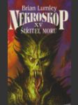 Nekroskop XV: Šiřitel moru (Necroscope: The Plague Bearer) - náhled