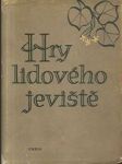 Hry lidového jeviště - dramaturgická příručka pro divadelní soubory lidové tvořivosti - náhled