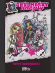 Monster High - Ghúlmošky 1 - Ghúlmošky navždy (Monster High - Ghoulfriends Forever) - náhled