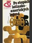 Po stopách latinsko-amerických legend / Čtení o... - náhled
