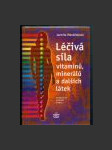 Léčivá síla vitaminů, minerálů a dalších látek - náhled