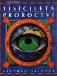 Tisíciletá proroctví - předpovědi pro rok 2000 a dále od největších věštců a mystiků světa - náhled