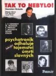 Tak to nebylo ! - psychotronik odhaluje tajemství úmrtí slavných - náhled