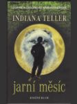 Indiana Teller 1 - Jarní měsíc (Indiana Teller 1 - Spring Moon) - náhled