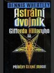 Astrální dvojník Gifforda Hillaryho - příběhy černé magie - náhled