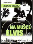 Na mušce Elvis - náhled