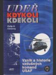 Udeř kdykoli kdekoli (Any Time, Any Place: A History of USAF Air Commandos and Special Operations) - náhled