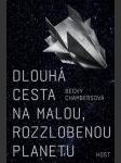 Dlouhá cesta na malou, rozzlobenou planetu (The Long Way to a Small, Angry Planet) - náhled