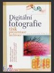 Digitální fotografie: tisk, prezentace, archivace ant. (Photo finish: The Digital Photographer's Guide to Printing, Showing and Selling Images) - náhled