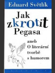 Jak zkrotit Pegasa aneb o literární tvorbě s humorem - náhled