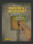 Radiator & Recyklator - Restart lidstva (2. díl) - náhled