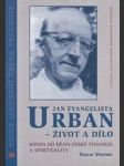 Jan Evangelista Urban - Život a dílo - náhled