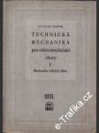 Technická mechanika pro elektrotechnické obory I. mechanika tuhých těles, 1960 - náhled